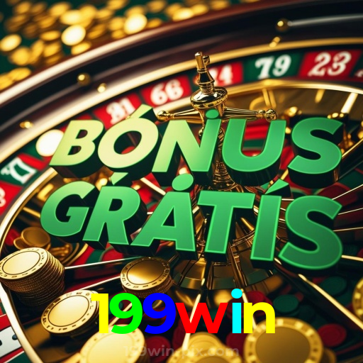 199win: Jogue com confiança e ganhe muito no cassino online!