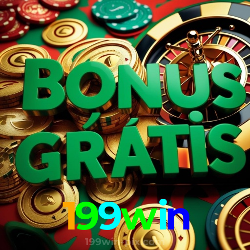 199win：Vença na roleta e leve para casa o prêmio dos seus sonhos!
