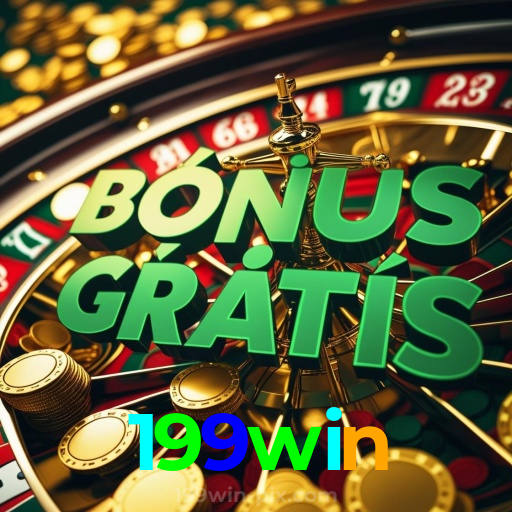 199win:Jogue no melhor cassino online e descubra os maiores prêmios!